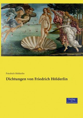 Kniha Dichtungen von Friedrich Hoelderlin Friedrich Holderlin