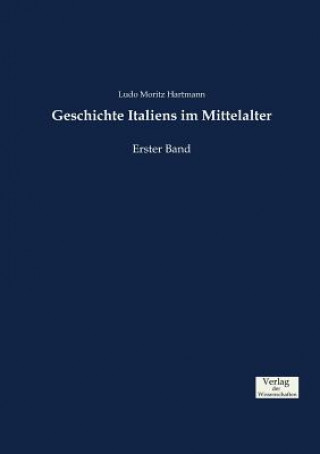 Carte Geschichte Italiens im Mittelalter Ludo Moritz Hartmann