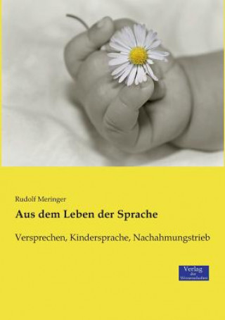 Kniha Aus dem Leben der Sprache Rudolf Meringer