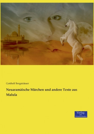 Книга Neuaramaische Marchen und andere Texte aus Malula Gotthelf Bergstrasser