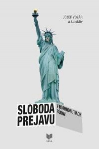 Könyv Sloboda prejavu v rozhodnutiach súdov Jozef Vozár