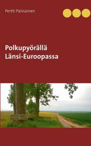 Könyv Polkupyoeralla Lansi-Euroopassa Pertti Palviainen
