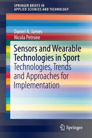 Kniha Sensors and Wearable Technologies in Sport Daniel A. James
