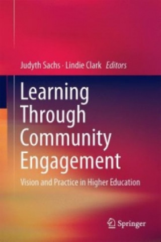 Книга Learning Through Community Engagement Judyth Sachs