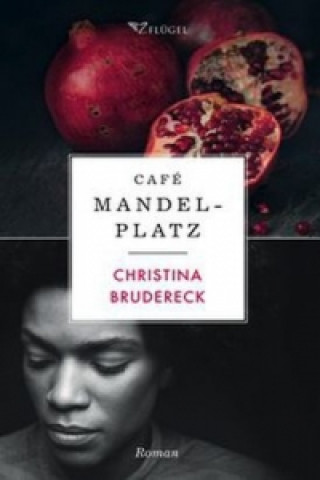 Kniha Café Mandelplatz Christina Brudereck
