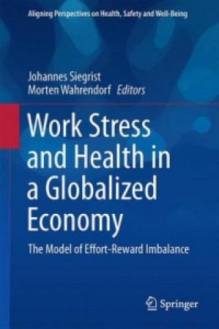 Книга Work Stress and Health in a Globalized Economy Johannes Siegrist