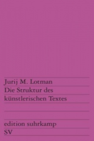Könyv Die Struktur des künstlerischen Textes Jurij M. Lotman