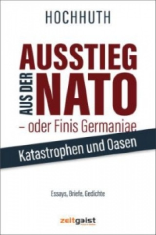 Buch Ausstieg aus der NATO - oder Finis Germaniae Rolf Hochhuth