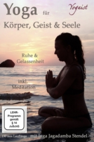 Wideo Yoga für Körper, Geist & Seele - Ruhe & Gelassenheit, 1 DVD Inga Stendel