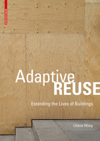 Книга Adaptive Reuse Liliane Wong