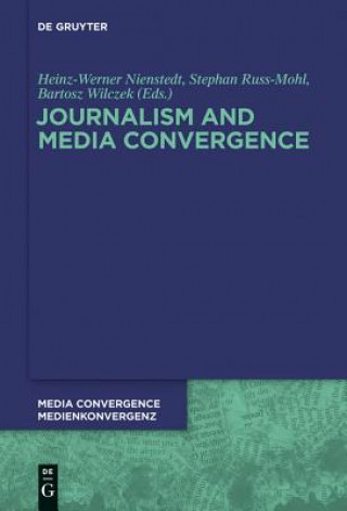 Kniha Journalism and Media Convergence Heinz-Werner Nienstedt