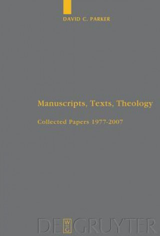 Kniha Manuscripts, Texts, Theology David C. Parker