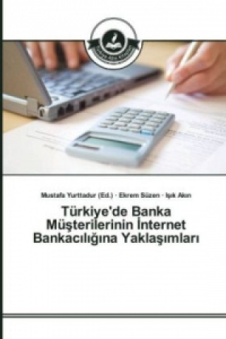 Książka Türkiye'de Banka Müsterilerinin _nternet Bankac_l_g_na Yaklas_mlar_ Ekrem Süzen