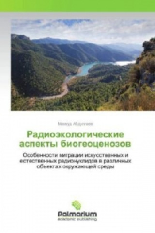 Kniha Radiojekologicheskie aspekty biogeocenozov Dzhalal Aliev