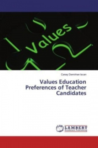 Kniha Values Education Preferences of Teacher Candidates Canay Demirhan Iscan