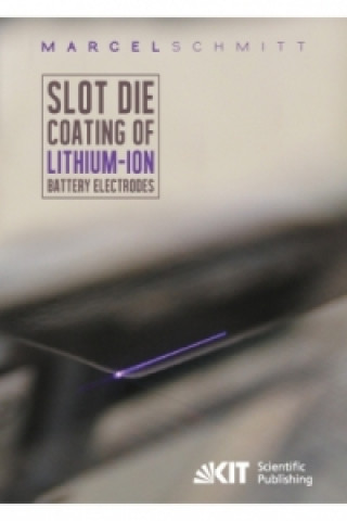 Книга Slot die coating of lithium-ion battery electrodes Marcel Schmitt