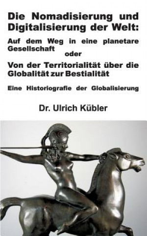 Carte Nomadisierung und Digitalisierung der Welt Ulrich Kubler