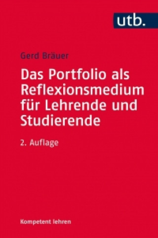 Libro Das Portfolio als Reflexionsmedium für Lehrende und Studierende Gerd Bräuer