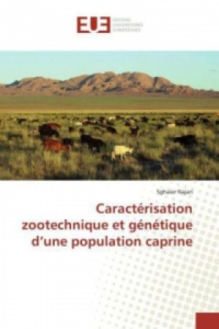Könyv Caractérisation zootechnique et génétique d'une population caprine Sghaier Najari