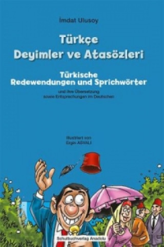 Knjiga Türkçe Deyimler ve Atsözleri - Türkische Redewendungen und Sprichwörter Imdat Ulusoy