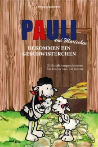 Kniha Pauli und Mariechen bekommen ein Geschwisterchen Birgit Minichmayr