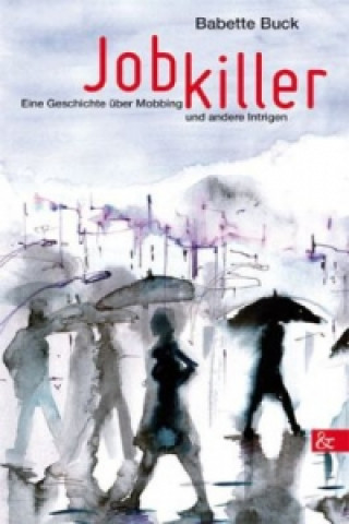 Buch Jobkiller Babette Buck