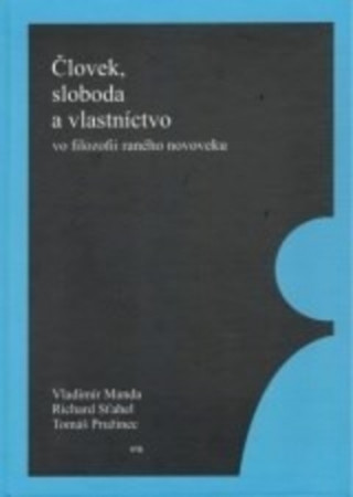 Book Človek, sloboda, vlastníctvo Richard Sťahel