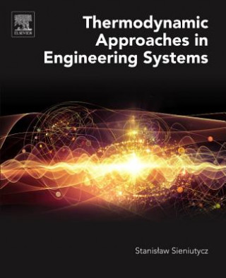 Carte Thermodynamic Approaches in Engineering Systems Stanislaw Sieniutycz