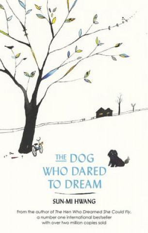 Könyv Dog Who Dared to Dream Sun Mi Hwang