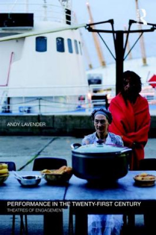 Knjiga Performance in the Twenty-First Century Andrew Lavender