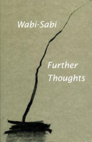 Книга Wabi-Sabi: Further Thoughts Leonard Koren