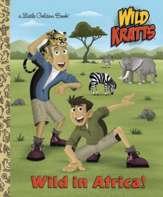 Kniha Wild in Africa! (Wild Kratts) Chris Kratt