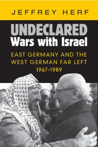 Kniha Undeclared Wars with Israel Jeffrey Herf