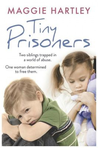 Kniha Tiny Prisoners Maggie Hartley