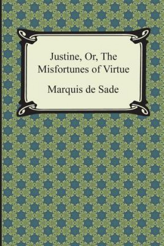 Carte Justine, Or, the Misfortunes of Virtue Markýz de Sade