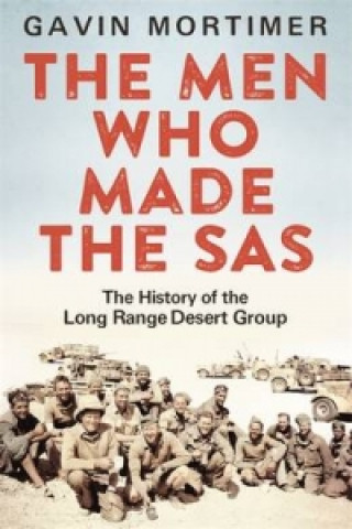 Kniha Men Who Made the SAS Gavin Mortimer