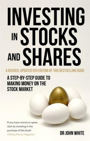 Книга Investing in Stocks and Shares, 9th Edition Dr John White