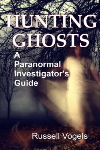 Könyv Hunting Ghosts Russell Vogels