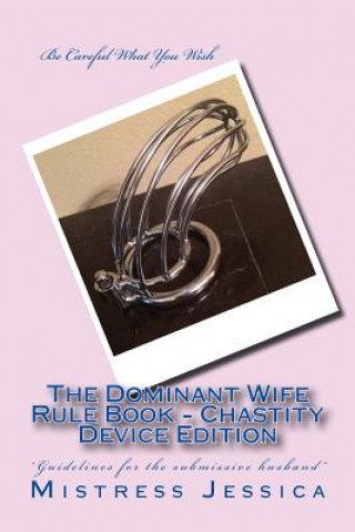 Carte Dominant Wife Rule Book - Chastity Device Edition Mistress Jessica