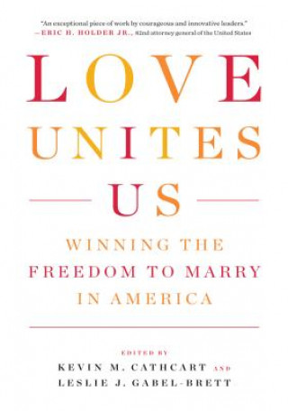 Kniha Love Unites Us Kevin M Cathcart