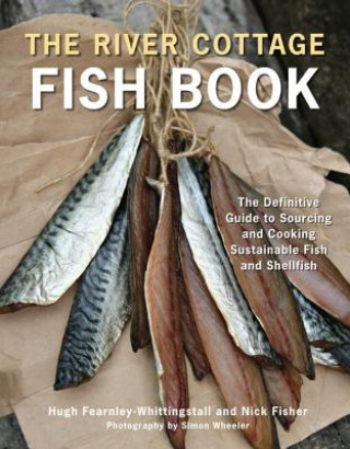 Kniha River Cottage Fish Book Hugh Fearnley-Whittingstall