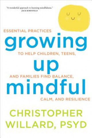 Книга Growing Up Mindful Christopher Willard