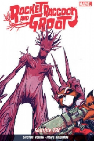 Kniha Rocket Raccoon & Groot Volume 1 Skottie Young