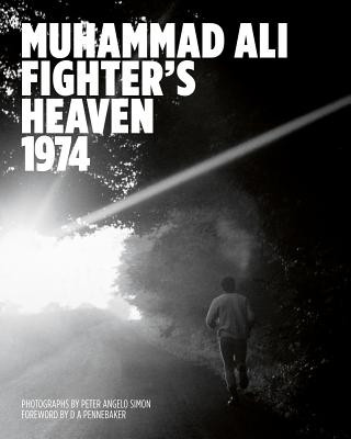 Könyv Muhammad Ali: Fighter's Heaven 1974 Peter Angelo Simon
