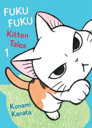 Könyv Fukufuku: Kitten Tales, 1 Konami Kanata