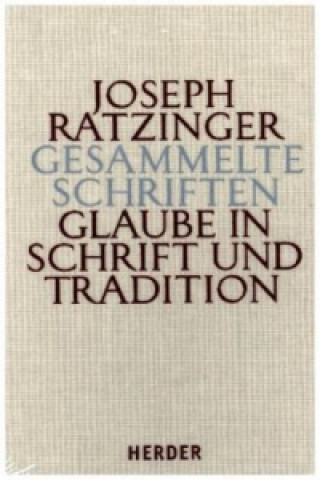 Könyv Glaube in Schrift und Tradition. Tl.2 Joseph Ratzinger