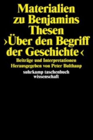 Carte Materialien zu Benjamins Thesen >Über den Begriff der Geschichte< Peter Bulthaup