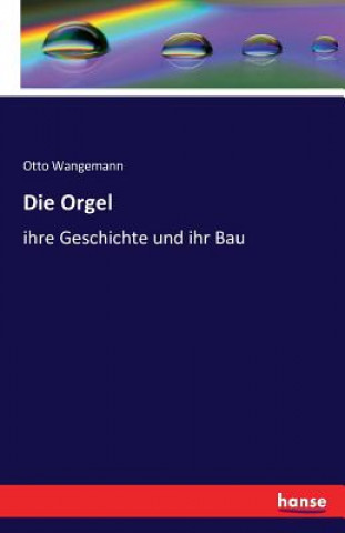 Książka Orgel Otto Wangemann