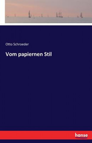 Book Vom papiernen Stil Otto Schroeder