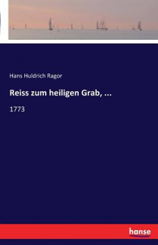 Carte Reiss zum heiligen Grab, ... Hans Huldrich Ragor